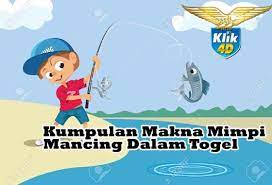 Kumpulan Makna Mimpi Mancing Dalam Togel Mimpi Gratis
