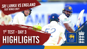 England vs sri lanka 1st test live score: Day 3 Highlights Sri Lanka V England 2021 1st Test At Galle