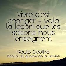 Accepter Le Changement Est Une Porte Ouverte Sur L Humilite Citation Proverbes Et Citations Paulo Coelho