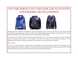 You may be shy or going to a new school. Get The Perfect Fit And Look You Want With Your Hoodie Or Sweatshirts