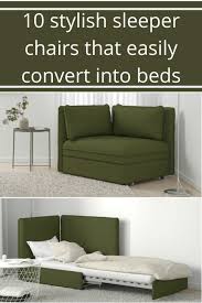 10 Stylish Sleeper Chairs That Easily Convert Into Beds In 2020 Fold Out Beds Sleeper Chair Apartment Chairs