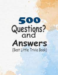 Zoe samuel 6 min quiz sewing is one of those skills that is deemed to be very. 500 Questions And Answers Best Little Trivia Book Trivia Questions And Answers To Make Your Game Night Unforgettable Trivia War Books By Youness Hroucha Paperback Barnes Noble
