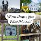 Wine Down for WoodHaven!