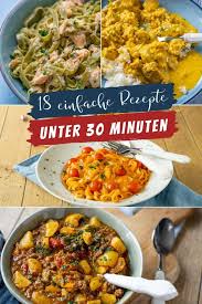 Oft braucht man mittags ein schnelles essen für die kids. Diese 18 Rezepte Kochst Du In Unter 30 Minuten Einfach Malene