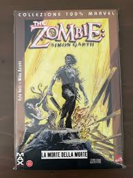 THE ZOMBIE SIMON GARTH - LA MORTE DELLA MORTE -100% Marvel MAX - Panini