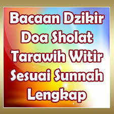 Sholat tarawih hukumnya adalah sunnah yang dikerjakan setelah menunaikan sholat isya'. Bacaan Dzikir Doa Sholat Tarawih Witir Lengkap Fur Android Apk Herunterladen