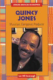 You have to do it yourself. Amazon Com Quincy Jones Musician Composer Producer African American Biographies 9780894908149 Kavanaugh Lee Hill Books
