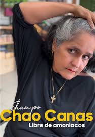 Dile adiós a las canas con Shampoo Chao Canas