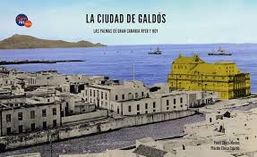 La ciudad de Galdós: Las Palmas de Gran Canaria, ayer y hoy : Checa  Fajardo, Plácido, Checa Merino, Pablo: Amazon.es: Libros
