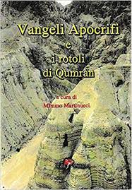 Following this discovery, qumran was excavated by the dominican father r. Amazon It Vangeli Apocrifi E I Rotoli Di Qumran Martinucci Mimmo Libri