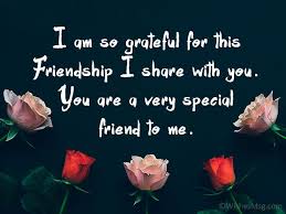 Being with you as a friend is the most comforting thing in the world to have. Message For Best Friend Sweet And Funny Wishesmsg