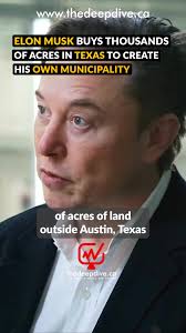 Elon Musk Buys Thousands of Acres in Texas to Create his Own Municipality  Elon Musk has purchased thousands of acres of land outside Austin, Texas to  build his own town, according to land deeds and ...