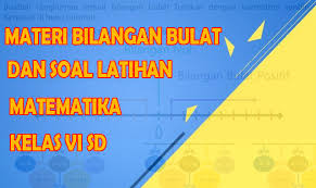 Kelas03 cerdas berhitung mtk nur. Materi Dan Soal Latihan Bilangan Bulat Matematika Kelas 6 Sd Kurikulum 2013 Admin Sekolah