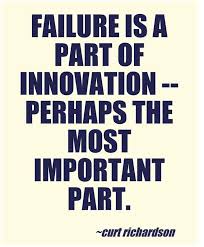 This Quote Reminds Us That Our Students May Fail While Being Innovative This Failure Is Simply A Lesson Fro Innovation Quotes Business Quotes Society Quotes