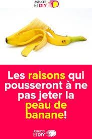 Les Raisons Qui Pousseront A Ne Pas Jeter La Peau De Banane Fruit Healthy Food
