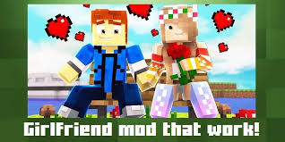 Girlfriend mod pe en este mod, podrás conseguir una novia con flores y algunos. Girlfriend Mod For Minecraft Pe For Android Apk Download