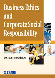 Business Ethics And Corporate Social By S S Khanka