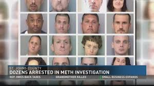 54 Arrested In Massive Meth Bust In St Johns County Firstcoastnews Com