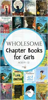 Wholesome Middle Grade Chapter Books For Girls Ages 9 12 Books Book Girl Chapter Books