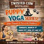 5th of Puppy Yoga Series at Twisted Cow Distillery