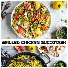 Simple Grilled Chicken Succotash Extra For Avocado Succotash Grilled Chicken Dinner Recipes