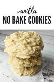 Vanilla No Bake Cookies Kelly Lynn S Sweets And Treats Recipe Baking Recipes Cookies Milk Recipes Desserts