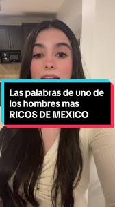 Las palabras de uno de los hombres más ricos de México