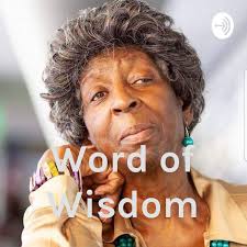 The word of wisdom is the common name of an 1833 section of the doctrine and covenants, a book considered by many churches within the latter day saint movement to consist of revelations from god. Word Of Wisdom Podcast Vera Glass Listen Notes