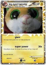 Eye problems can be common in hamsters, like in most animals. Pokemon Big Eyed Hamster