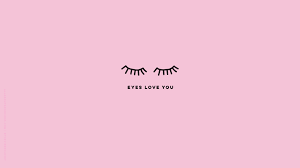 Pink Eyes Love You Desktop Wallpaper Pink Wallpaper Laptop Aesthetic Desktop Wallpaper Desktop Wallpaper Macbook