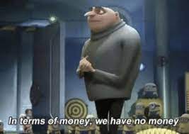 Meme Generator In Terms Of Money We Have No Money Newfa Stuff