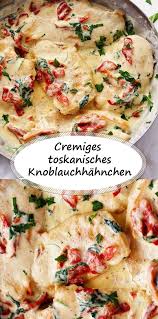 Cremiges Toskanisches Knoblauchhahnchen Tuscan Garlic Chicken Creamy Tuscan Garlic Chicken Easy Chicken Recipes