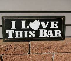 Bar Sign I Love This Bar Painted Wooden Lyrics Sign Black And White Bar Room Sign Out Door Bar Sign Bar Signs Room Signs Bar Room