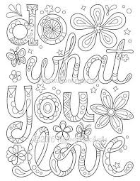 From witty to sad quotes, they are all available. Do What You Love Coloring Page By Thaneeya Mcardle From More Good Vibes Coloring Book Love Coloring Pages Printable Coloring Pages Adult Coloring Book Pages