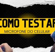 Como Testar Microfone