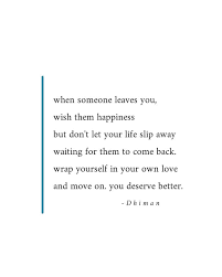 Don T Let Your Life Slip Away Waiting For Them To Come Back Poetryofdhiman You Deserve Quotes Waiting For Someone Quotes Deserve Quotes