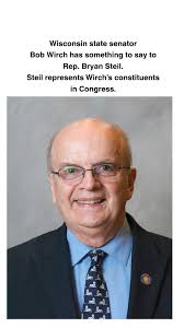 Congressman Bryan Steil has not held an in-person town hall during his last  2 congressional recesses. Sen. Bob Wirch reminds Steil who he works for and  what he promised