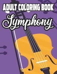 Coloring musical instruments pages music instrument brass pdf fish pagele imwithphil for kids string bass with pole. Adult Coloring Book Symphony Musical Instrument Coloring Pages For Relaxation Stress Relieving Designs And Patterns To Color Paperback Chapters Books Gifts