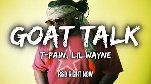 T Pain Goat Talk Ft Lil Wayne Lyrics Lyric Video Youtube
