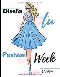 Check spelling or type a new query. Disena Tu Fashion Week Xl Edition 450 Figuras Plantilla De Maniquies Para Dibujar Ropa Para Disenadores De Moda Y Estilistas I 130 Paginas 8 5 11 En I Spanish Edition