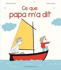 By astrid desbordes , marc boutavant ( 17 ) $10.99. Ce Que Papa M A Dit By Astrid Desbordes Pauline Martin Waterstones