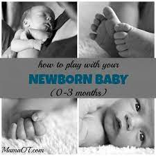 How To Play With Your Newborn Baby 0 3 Months Mama Ot
