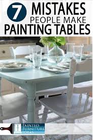 7 Common Mistakes Made Painting Kitchen Tables Painted Furniture Ideas In 2020 Painted Kitchen Tables Refinishing Kitchen Tables Kitchen Table
