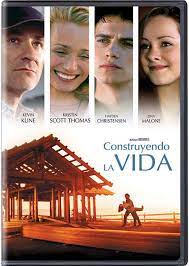 Construyendo La Vida La Casa De Mi Vida Kevin Kline En Plena Decadencia Actoral Hace Una Pelicula Bien Bonita A Hayden Peliculas Construyendo La Vida Cine