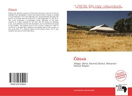 Ty pohany, kteréž při sobě měl na boleslavi a na brandýse, jichžto bylo okolo patnácti set, poslal léta 942 na hory, které jsou v zemi české mezi. Cizova 978 613 8 72504 6 6138725042 9786138725046