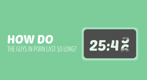 Want to know how to last longer in bed naturally? How Do Guys In Porn Last So Long Ask Bish