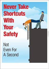 Safety Poster Never Take Shortcuts With Your Safety Safety Poster Shop Safety Slogans Safety Posters Workplace Safety Slogans