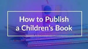 Children's books are no exception to this. How To Publish A Children S Book In 6 Simple Steps