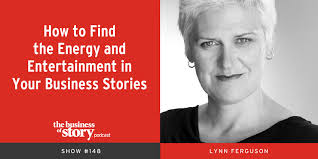 How to Tell Energetic and Entertaining Business Stories