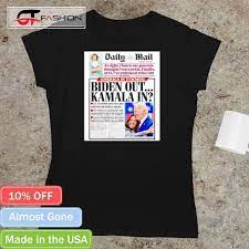 Daily Mail Biden out Kamala in Post shirt, hoodie, sweater, long sleeve and  tank top
